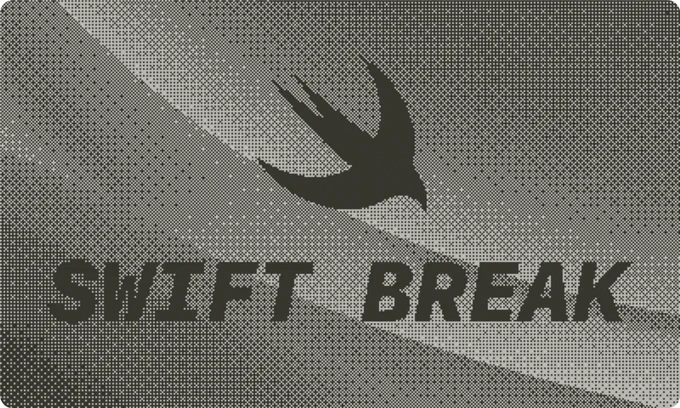 1-bit art of the Swift logo (a swift bird silhouette) over a dithered background with the words "Swift Break"