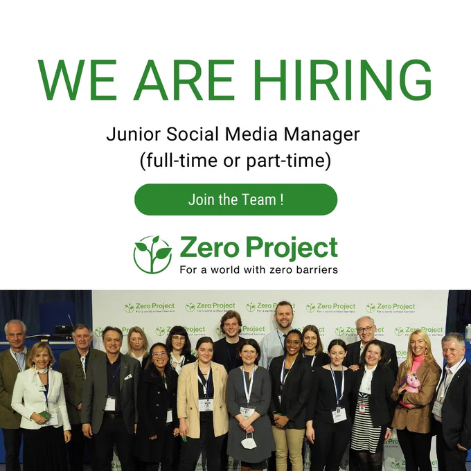 We are hiring a Junior Social Media Manager (full-time or part-time). Photo: Zero Project Team with Caroline Casey at Zero Project Conference. Join the team!
