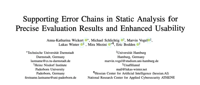 The image shows the header of the paper including the title, authors, and their affiliations.

Title: Supporting Error Chains in Static Analysis for Precise Evaluation Results and Enhanced Usability
Authors: Anna-Katharina Wickert, Michael Schlichting, Marvin Vogel, Lukas Winter, Mira Mezini, and Eric Bodden.