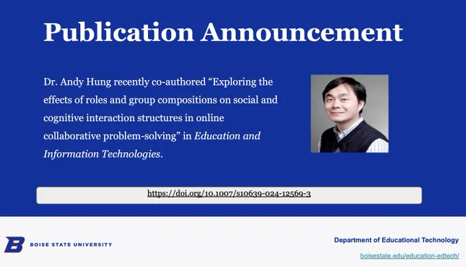 Publication announcement! Dr. Andy Hung  co-authored “Exploring the effects of roles and group compositions on social and cognitive interaction structures in online collaborative problem-solving”  https://doi.org/10.1007/s10639-024-12569-3 @edtechbsu #Edtech @OnlineBoise 