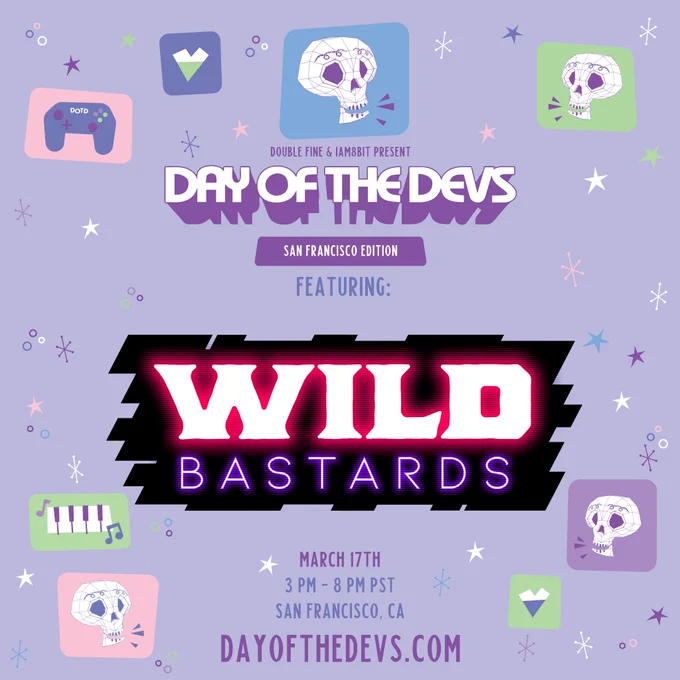 Double Fine & IAM8BIT Presents Day of the Devs San Francisco Edition Featuring: Wild Bastards
March 17th
3pm-8pm PST
San Francisco, CA 
DAYOFTHEDEVS.COM