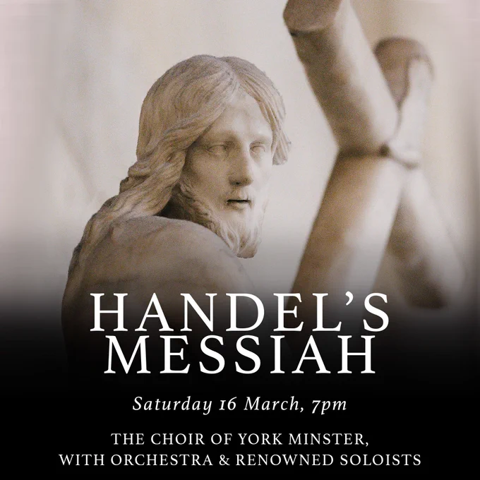 Poster for Handel's Messiah at York Minster on Saturday 16 March.