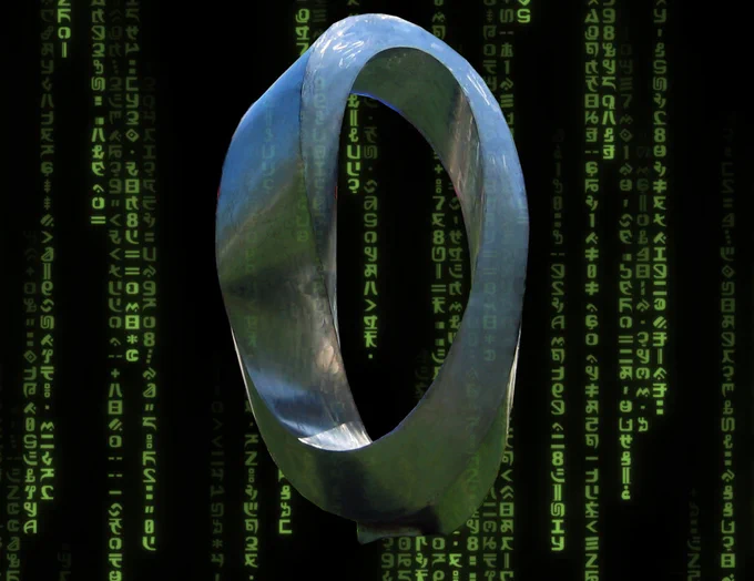 A Mobius strip made of shiny metal posed on a 'code waterfall' background as seen in the credit sequences of the Wachowskis' 'Matrix' movies.


Image:
Plamenart (modified)
https://commons.wikimedia.org/wiki/File:Double_Mobius_Strip.JPG

CC BY-SA 4.0
https://creativecommons.org/licenses/by-sa/4.0/deed.en

