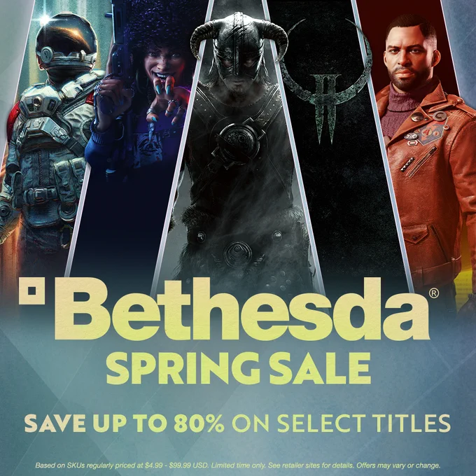 "Bethesda Spring Sale, save up to 80% on select titles. Based on SKUs regularly priced at $4.99 - $99.99 USD. Limited time only. See retailer sites for dtails. Offers may vary or change." Image features various Bethesda games including Starfield, Redfall, The Elder Scrolls, Quake II, and Deathloop.