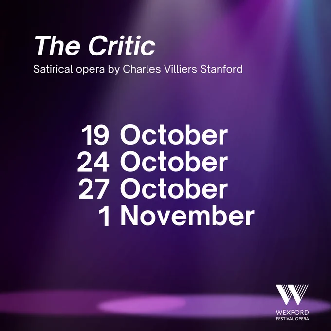 The Critic (1916), by Charles Villiers Stanford | 19, 24, 27 October and 1 November
