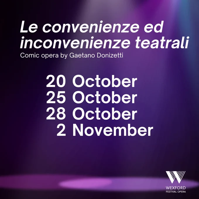 Le convenienze ed inconvenienze teatrali (1827), by Gaetano Donizetti | 20, 25, 28 October and 2 November
