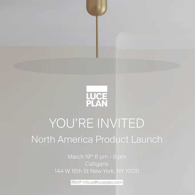 You're invited to the Luceplan North America Product Launch - March 19th from 6pm to 8pm