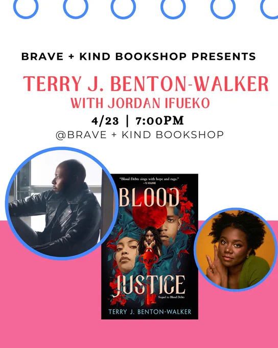 BRAVE   KIND BOOKSHOP PRESENTS TERRY J. BENTON-WALKER WITH JORDAN IFUEKO 4/23 | 7:00PM @BRAVE   KIND BOOKSHOP (a photo of Terry J. Benton-Walker, Jordan Ifueko, and the cover of Blood Justice)