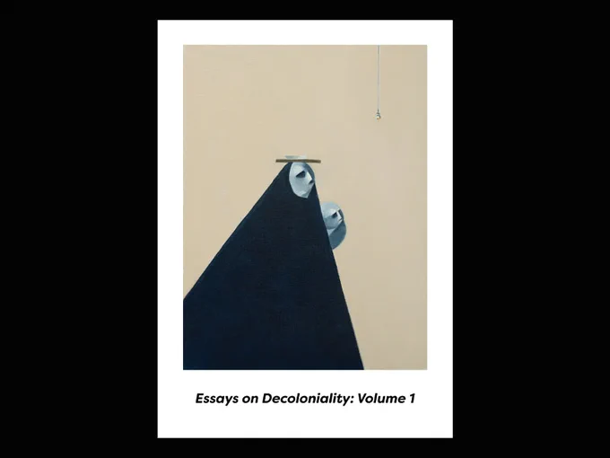 Book cover for "Essays on Decoloniality: Volume 1" published by the Institute for Advanced Studies in the Humanities, University of Edinburgh. The cover is an oil painting showing an abstract figure in black staring at a lightbulb against a light brown background.