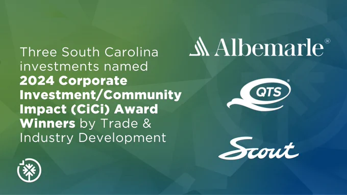 Blue-green graphic with the white text, "Three South Carolina investments named 2024 Corporate Investment/Community Impact (CiCi) Award Winners by Trade & Industry Development." Down the right side, in white, are the logos of Albemarle Corporation, QTS Data Centers and Scout Motors. The S.C. Commerce icon logo is in the bottom left corner.