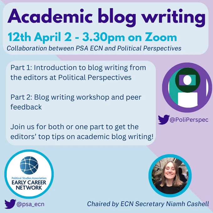  Academic blog writing, 12th April 2 - 3.30pm on Zoom. Collaboration between PSA ECN and Political Perspectives. Part 1: Introduction to blog writing from the editors at Political Perspectives Part 2: Blog writing workshop and peer feedback Join us for both or one part to get the editors’ top tips on academic blog writing!
Chaired by ECN Secretary Niamh Cashell