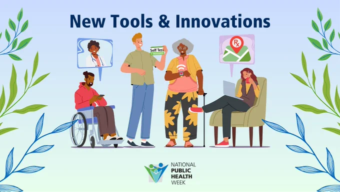 'New Tools & Innovations' with illustrations of a person in a wheelchair having a virtual visit with a doctor, a person holding a box that says 'Self Test,' a person standing with a cane and a fitness monitor on their wrist and a person sitting in a chair looking at the location of a pharmacy on a laptop. The NPHW logo is below, with a design of vines around