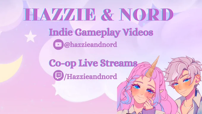 Text: Hazzie and Nord 
Indie Gameplay Videos. youtube.com/@hazzieandnord. twitch.tv/hazzieandnord