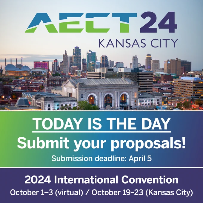 AECT24 Kansas City
Today is the day - submit your proposals! 
Submission deadline: April 5
2024 International Convention
October 1–3 (virtual) / October 19–23 (Kansas City)