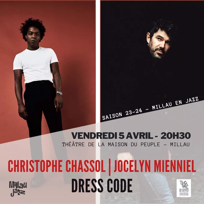 Concert Millau en Jazz et Théâtre de la Maison du Peuple à Millau et dans le Sud-Aveyron. Dress Code avec Joce Mienniel et Christophe Chassol. Vendredi 5 avril à 20H30.