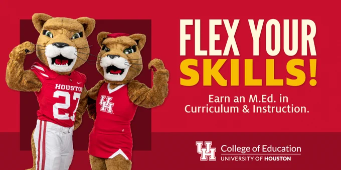 Flex Your Skills! Earn an M.Ed. in Curriculum & Instruction. Two UH Mascots, Shasta and Sasha flexing their muscles in front of a red background.