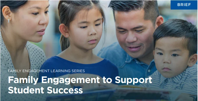 This graphic reads, "Briefs: Family Engagement Learning Series. Family Engagement to Support Student Success." In the background, four members of a young Asian family (a mother, a young grade-school daughter, a father, and a toddler son) are all dressed in shades of blue. Together they appear engrossed in a shared book held between them.