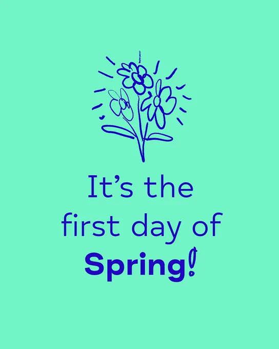 hand drawn 3 flowers in centre of image with copy 'It's the first day of Spring!' underneath