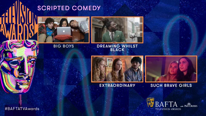 A blue graphic card with subdued pink neon accents. The card is titled "Scripted Comedy” and the iconic BAFTA mask sits to the left of the card under an orange diamond shape typographic element that reads 'Television Awards'. The mask is stylised with neon doodles over it. The BAFTA Television Awards with P&O Cruises logo sits in the bottom right corner. Stills of the following nominees are laid out in two rows:

Top Row: Big Boys, Dreaming Whilst Black
Bottom Row: Extraordinary, Such Brave Girls

