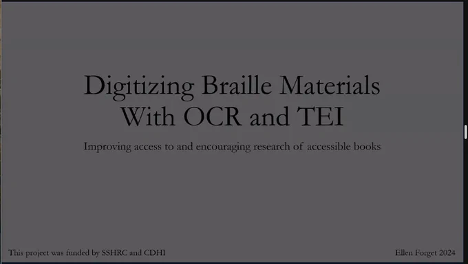 Digitizing Braille Materials with OCR and TEI: Improving access to and encouraging research of accessible books