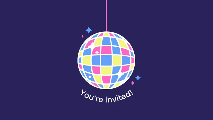 An illustrated disco ball, coloured blue, pink and yellow, hangs sparkling from the top of the image. Underneath the discoball is curved text, which reads: "You're invited!"