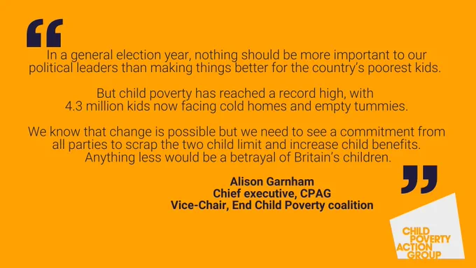 In a general election year, nothing should be more important to our political leaders than making things better for the country’s poorest kids. 

But child poverty has reached a record high, with 
4.3 million kids now facing cold homes and empty tummies.

We know that change is possible but we need to see a commitment from all parties to scrap the two-child limit and increase child benefits.

 Anything less would be a betrayal of Britain’s children.
