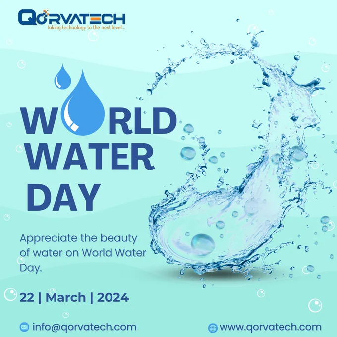 Happy World Water Day from Qorvatech ! Let's pledge to conserve and protect our precious water resources for a sustainable future. Together, we can make a difference. 
