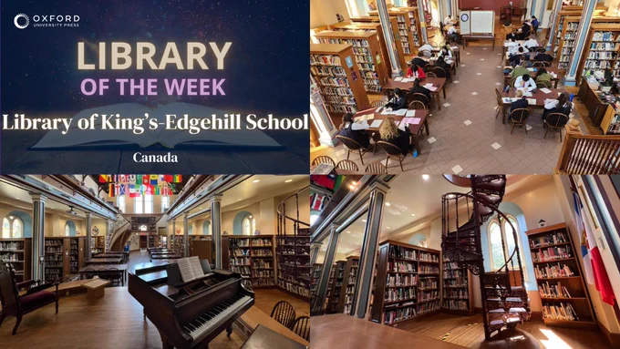 Photocollage with a title card reading Library of the Week: King's-Edgehill School, Canada. Photographs show students working at tables, a grand piano, and a spiral staircase.