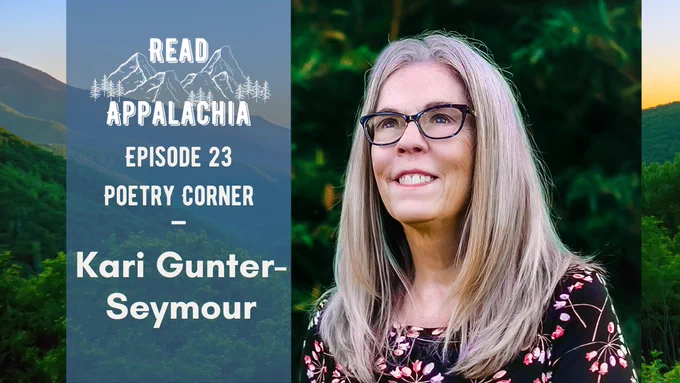 a graphic featuring a photo of Kari Gunter-Seymour, a white woman with long grey hair. Text on the left side of the graphic says “Ep. 22 | Poetry Corner: Kari Gunter-Seymour”