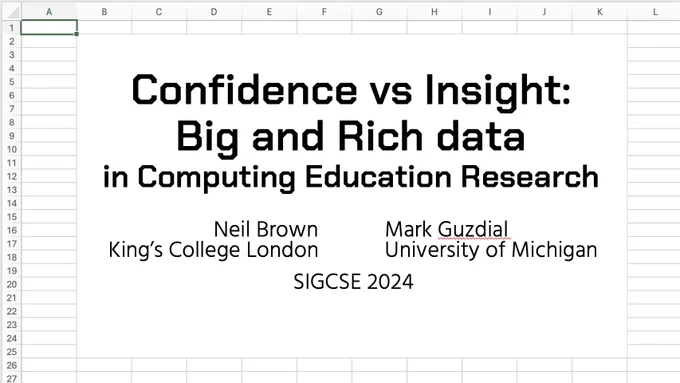 Title slide: Confidence vs insight: Big and Rich Data in Computing Education Research, Neil Brown and Mark Guzdial, SIGCSE 2024