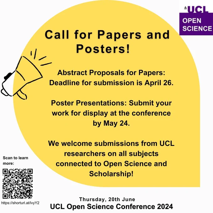 Image of a balloon-shaped figure on a white background with a megaphone and text: 'Call for Papers and Posters! Abstract Proposals for Papers: Deadline for submission is April 26. Poster Presentations: Submit your work for display at the conference by May 24. We welcome submissions from UCL researchers on all subjects connected to Open Science and Scholarship!' Thursday, 20th June / UCL Open Science Conference 2024