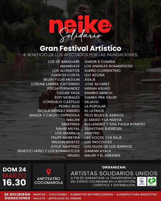 Los artistas brindan su show "sin cachet" para ayudar a los afectados por las inundaciones. Los que asistan deben colaborar con sus donaciones: ropa, calzados, alimentos para mascotas, alimentos no perecederos, colchones, LO QUE PUEDAN. Todo sirve #Corrientes #NeikeSolidario
