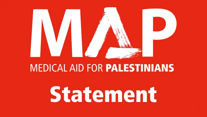 Graphic reads: MAP. Medical Aid for Palestinians Statement.