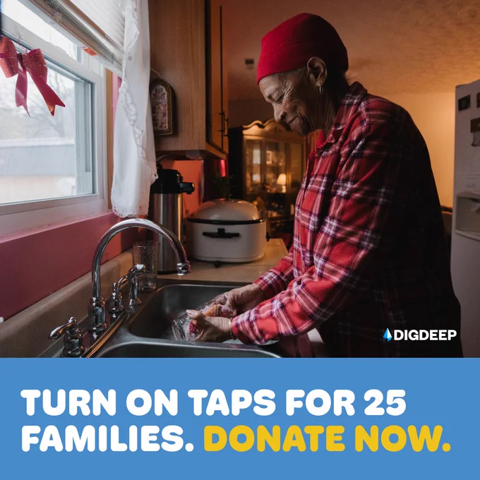 Photo of a woman standing at her kitchen sink washing dishes. Blue border. Text: Turn on taps for 25 families. Donate now. DigDeep logo.