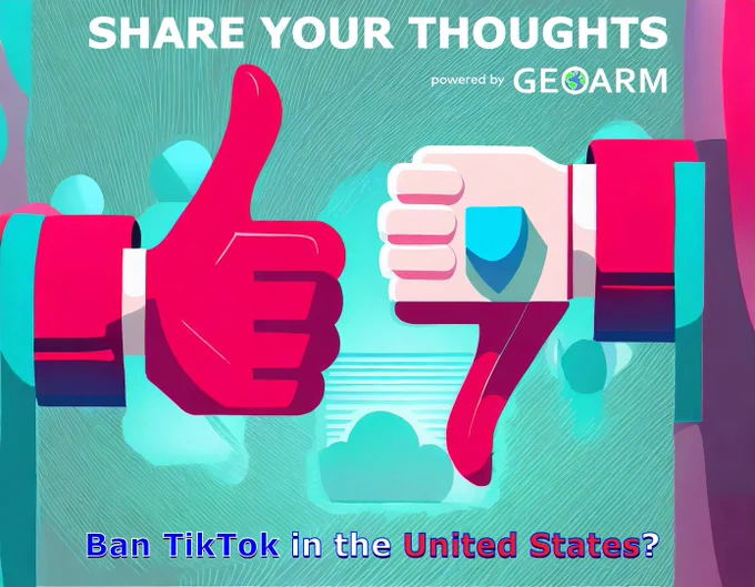 With the ongoing debate surrounding the banning of TikTok, we want to hear from our GeoArm Security clients! Share your opinion below, whether you think TikTok should be banned in the United States.