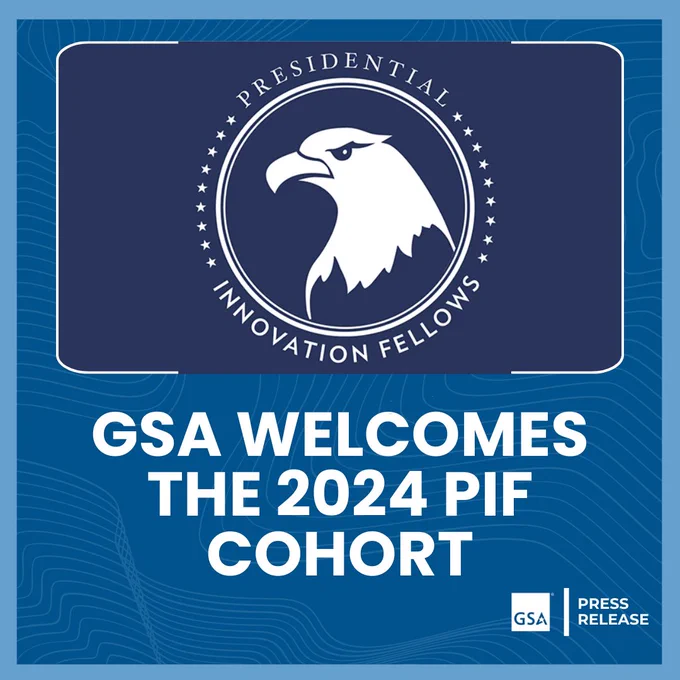 Presidential Innovation Fellows logo on top of a blue square that reads, "GSA Welcomes the 2024 PIF Cohort," written in white.