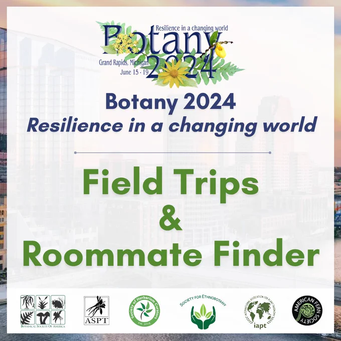 This image shows the Botany 2024 logo and the following text: Botany 2024, Resilience in a changing world. Field Trips & Roommate Finder. It also has the 6 logos of the participating societies.
