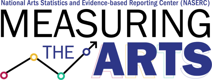 NASERC logo with text that says National Arts Statistics and Evidence-based Reporting Center Measuring the Arts and an= dotted arrow pointing upward
