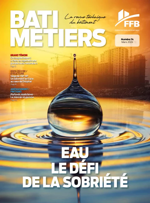 Édito Bâtimétiers n°74 - L’eau : le nouvel or bleu