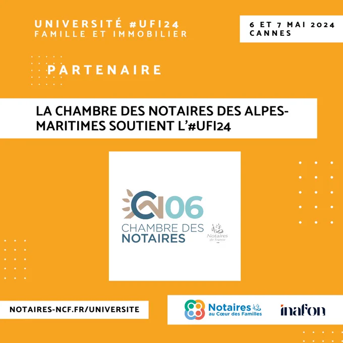 🤝 Nous sommes ravis de vous annoncer que la Chambre des Notaires des Alpes-Maritimes soutient l’Université Famille et Immobilier 2024.