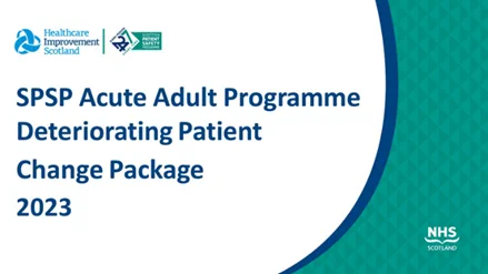 Graphic displays title: SPSP Acute Adult Programme Deteriorating Patient Change Package 2023 