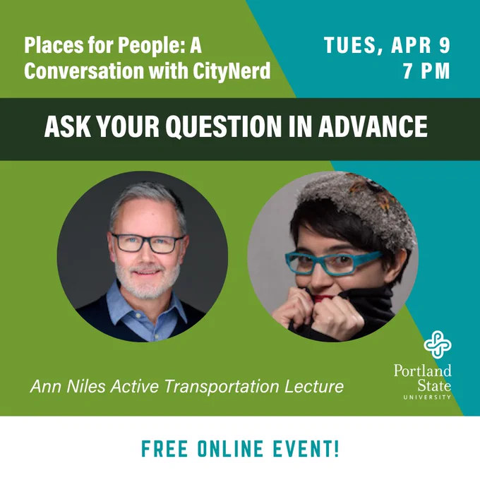 Headshots of Ray Delahanty and Lillian Karabaic. Text reads: Places for People: A Conversation with CityNerd Tues, APR 9 7 PM Ann Niles Active Transportation Lecture ASK YOUR QUESTION IN ADVANCE