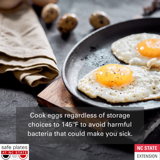 Cook eggs regardless of storage choices to 145ºF to avoid harmful bacteria that could make you sick.