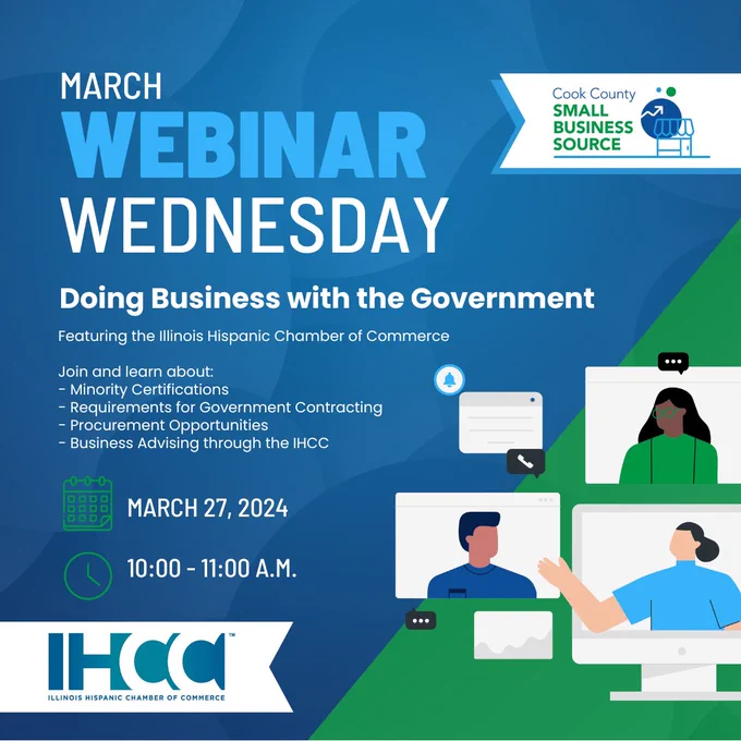 March Webinar Wednesday: Doing Business with the Government featuring the Illinois Hispanic Chamber of Commerce
