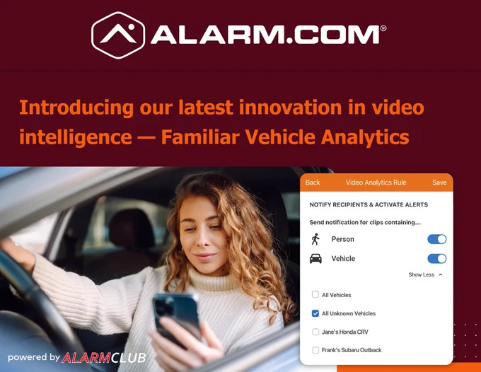 Introducing the new Familiar Vehicle Analytics feature, from Alarm Dot Com! Now, never miss a beat with customized alerts for specific vehicles coming and going powered by AlarmClub!