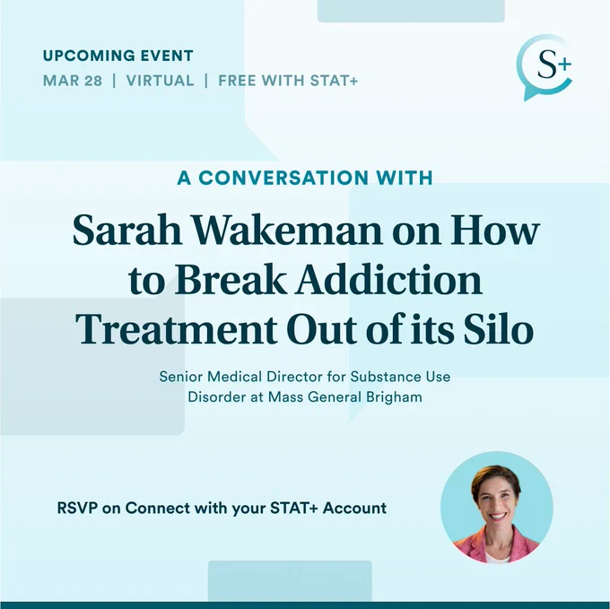 A graphic for STAT  Connect includes text that reads "A Conversation With Sarah Wakeman on How to Break Addiction Treatment Out of its Silo. RSVP on Connect with your STAT  Account"