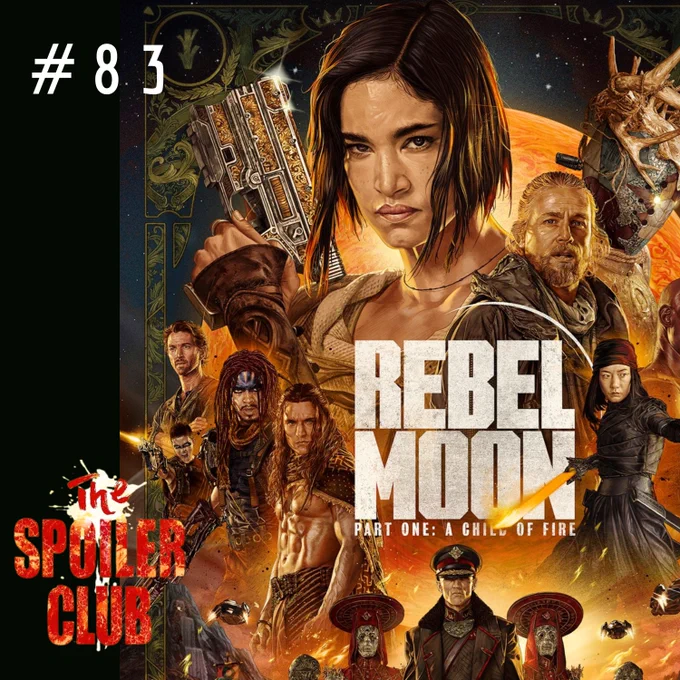 Porta de "The Spoiler Club Podcast #83 - Rebel Moon (Parte 1)