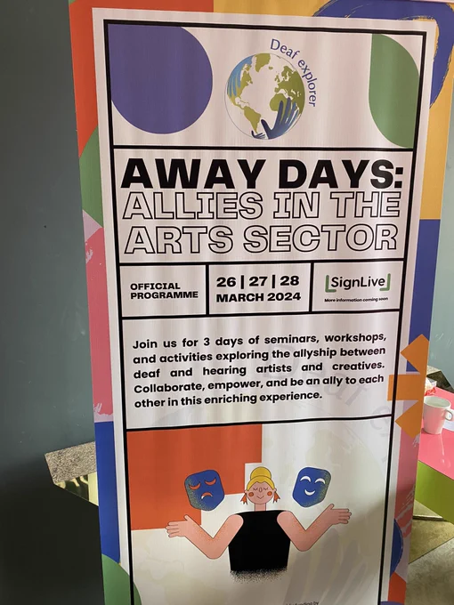 Roller banner of Deaf Explorer’s Away Days: Allies in the arts sector