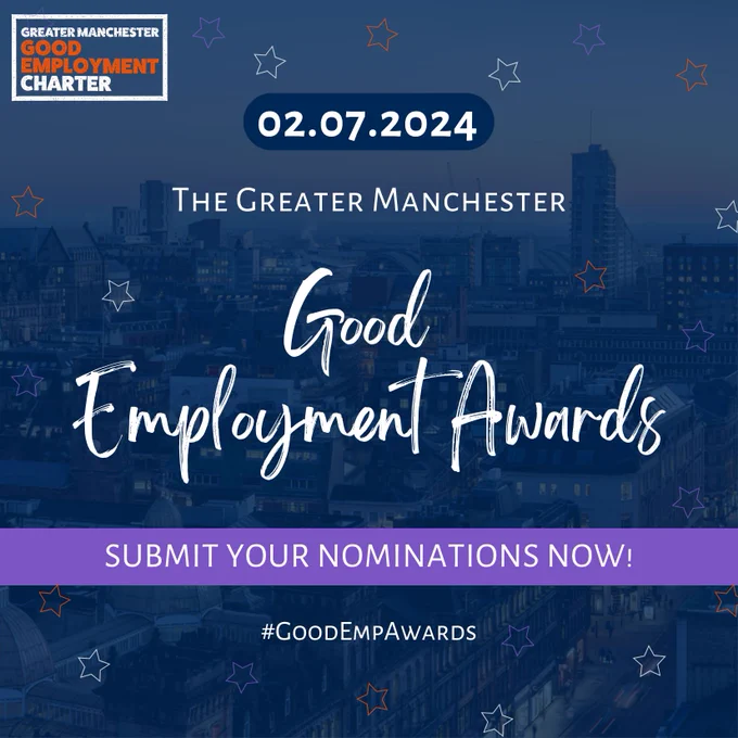 This graphic reads from top to bottom: 2 July 2024. The Greater Manchester Good Employment Awards. Submit your nominations now! #GoodEmpAwards.
The Greater Manchester Good Employment Charter logo can be seen in the top left corner. The background image is a cityscape shot of Manchester, with a blue overlay and stars spread around the graphic.