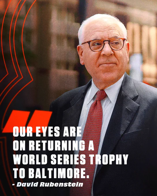 "Our eyes are on returning a World Series trophy to Baltimore." -David Rubenstein

The graphic features an image of Rubenstein staring off into the distance. 